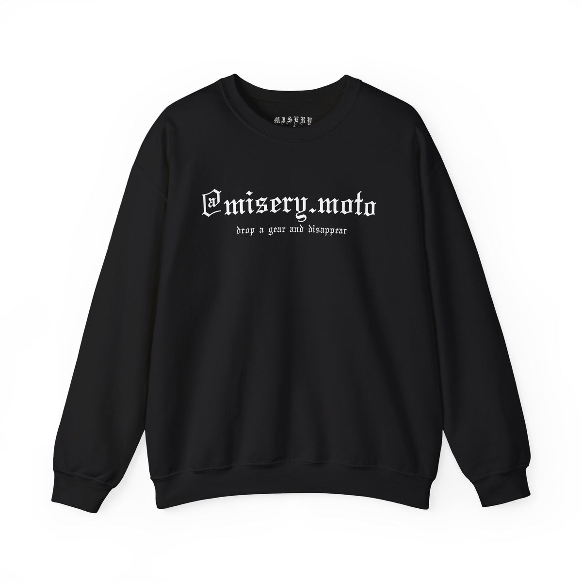 Crewneck Sweatshirt — @misery.moto